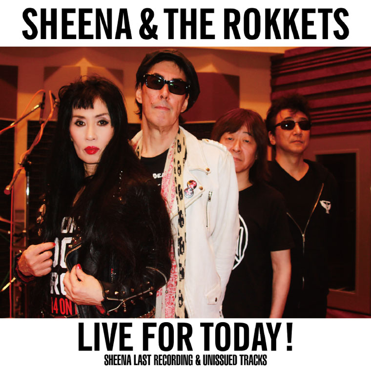 SHEENA & THE ROKKETS - LIVE FOR TODAY